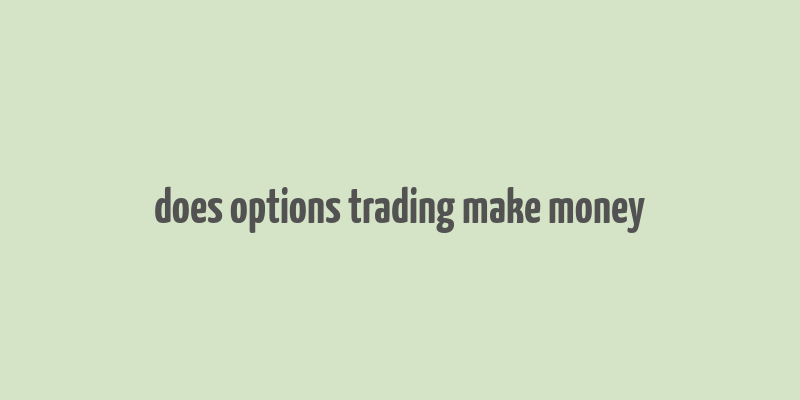 does options trading make money