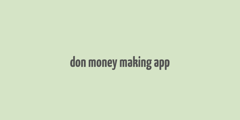 don money making app