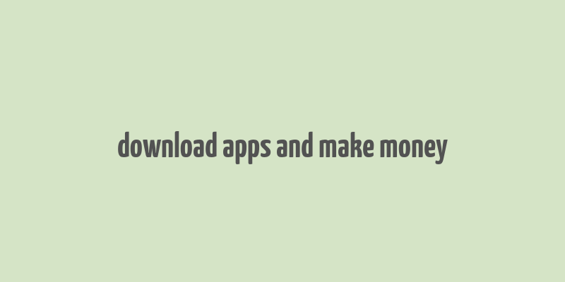 download apps and make money