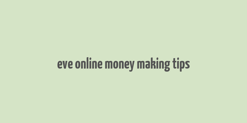 eve online money making tips