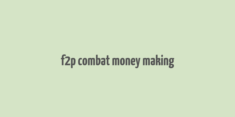 f2p combat money making