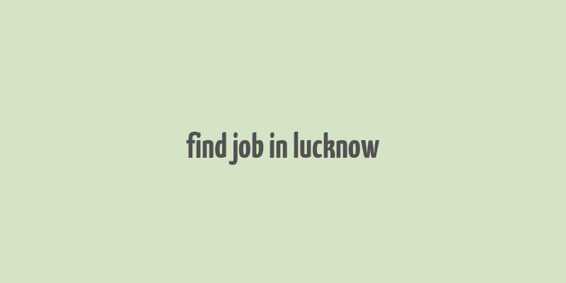 find job in lucknow