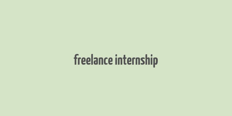 freelance internship