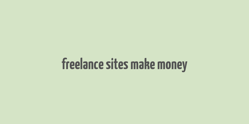 freelance sites make money