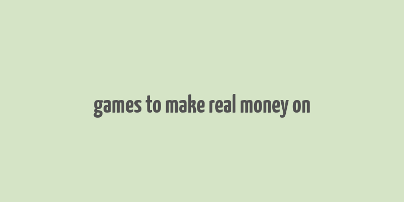 games to make real money on