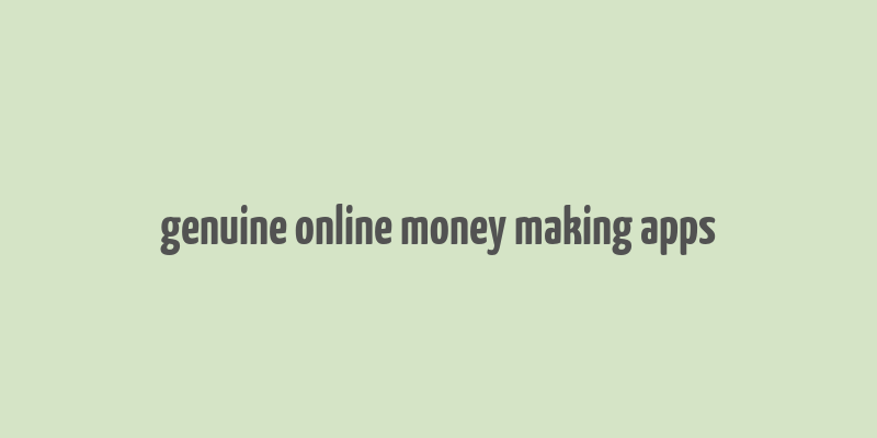 genuine online money making apps