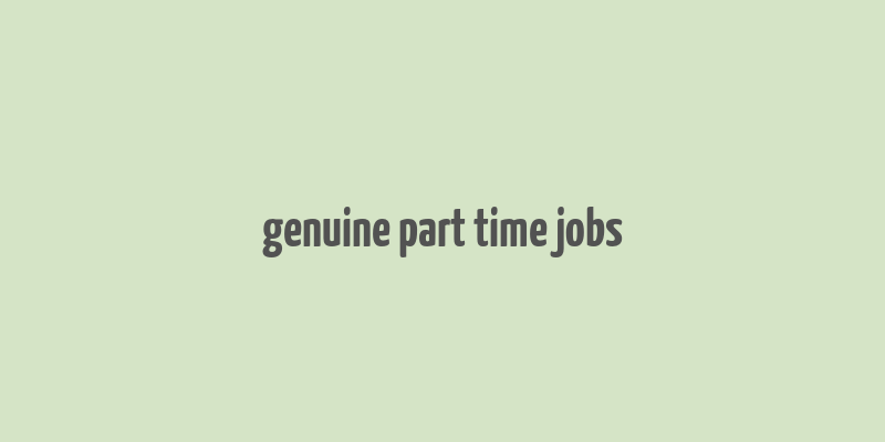 genuine part time jobs