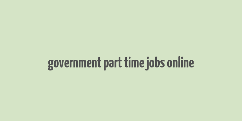 government part time jobs online