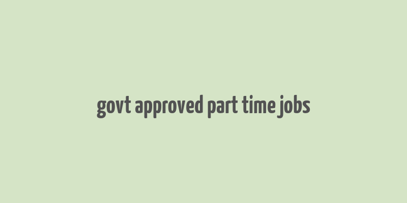 govt approved part time jobs