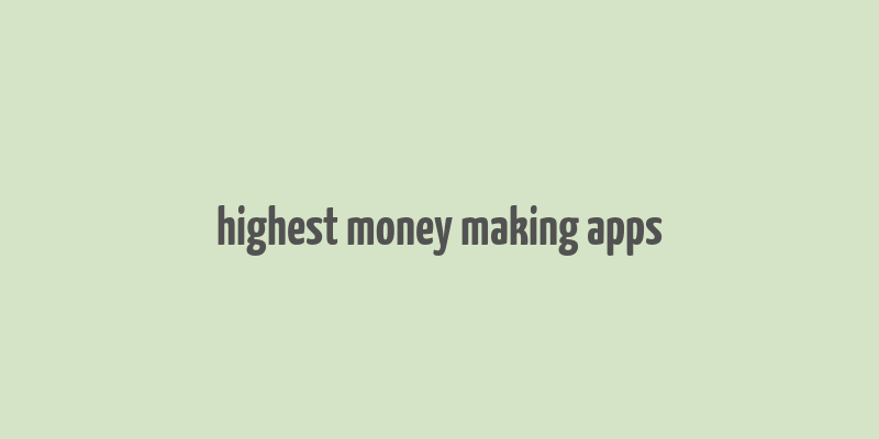 highest money making apps