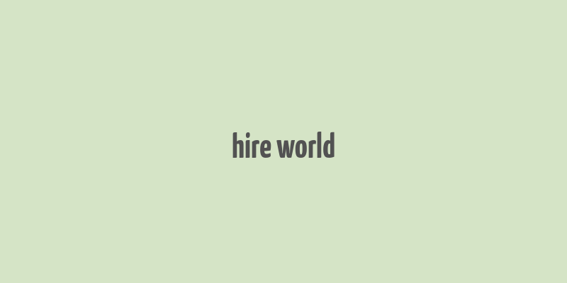 hire world