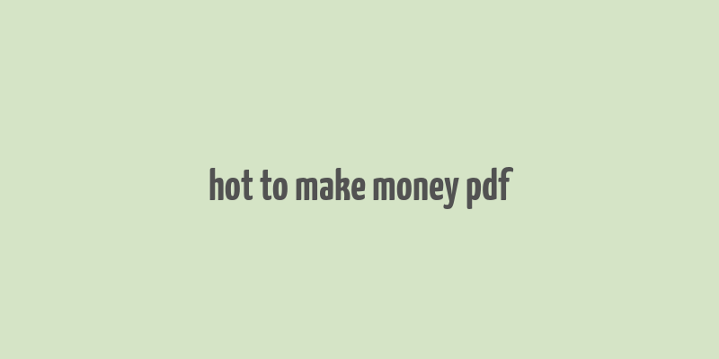 hot to make money pdf