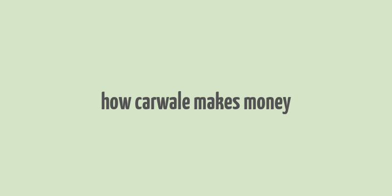 how carwale makes money