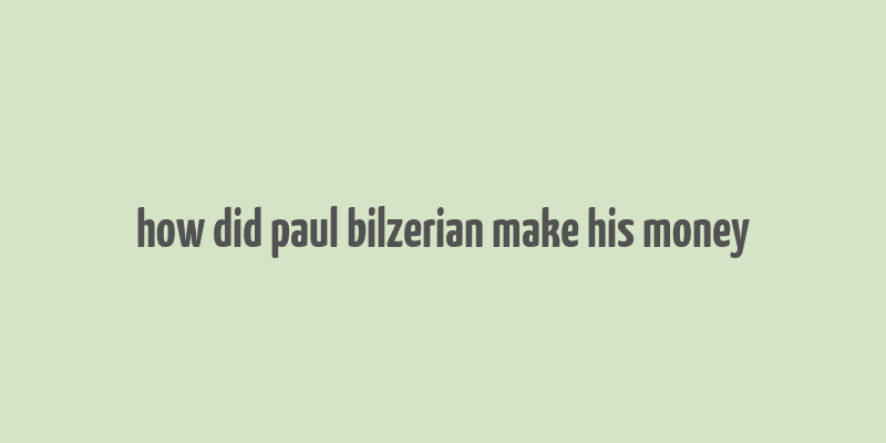 how did paul bilzerian make his money