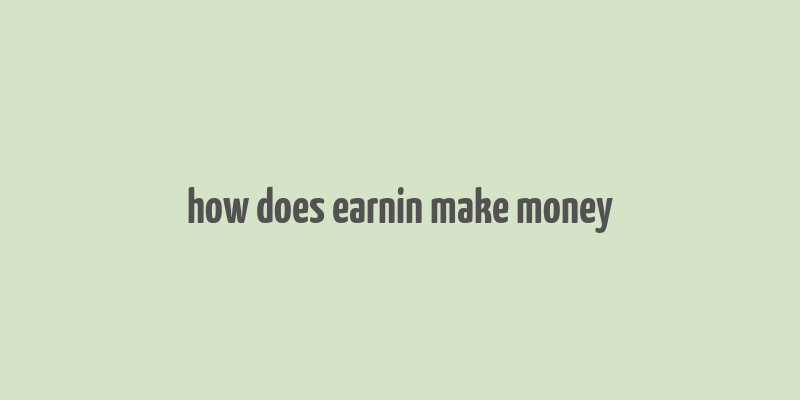 how does earnin make money