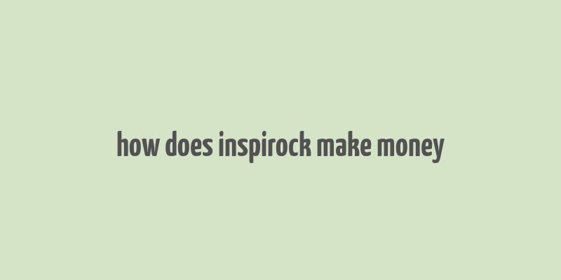 how does inspirock make money