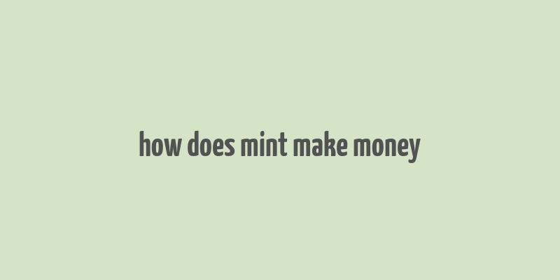 how does mint make money