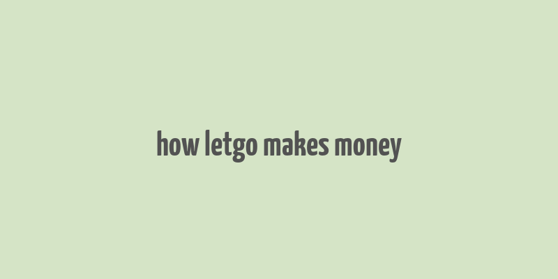 how letgo makes money