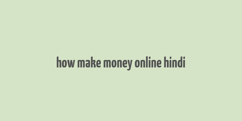 how make money online hindi