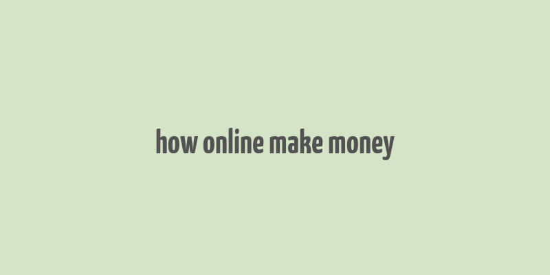 how online make money