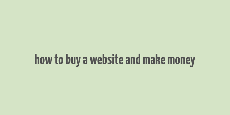 how to buy a website and make money