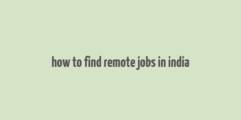 how to find remote jobs in india