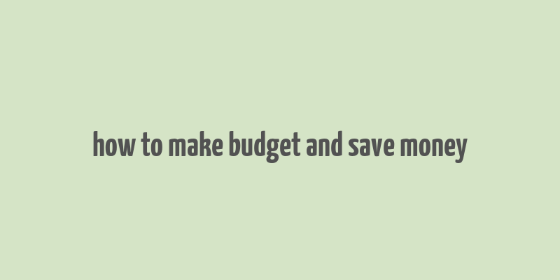 how to make budget and save money