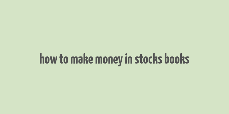 how to make money in stocks books