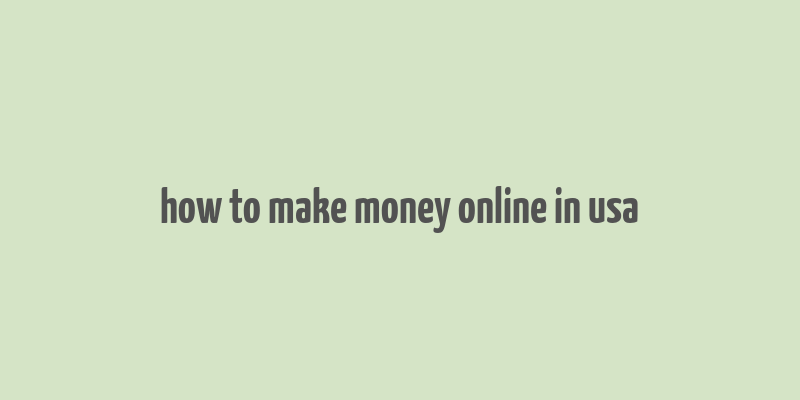 how to make money online in usa