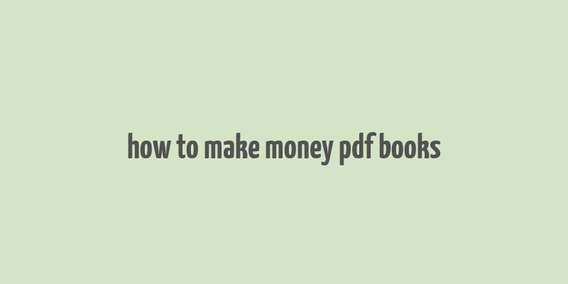 how to make money pdf books