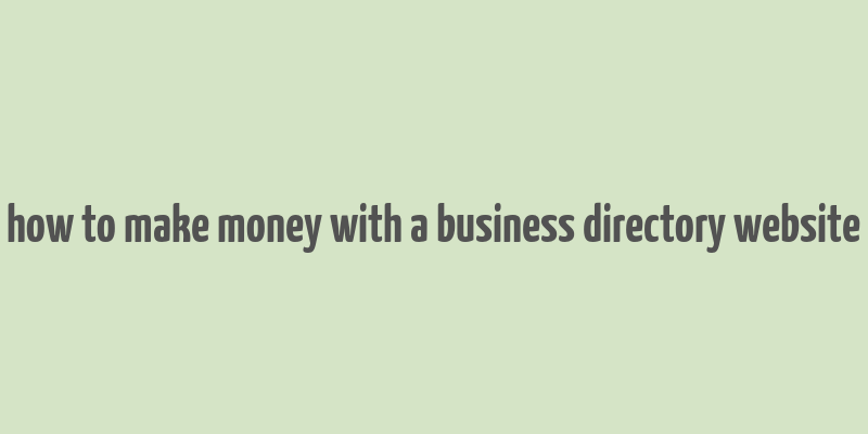 how to make money with a business directory website