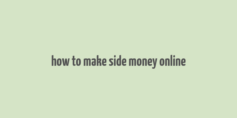 how to make side money online