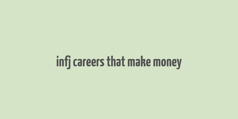 infj careers that make money