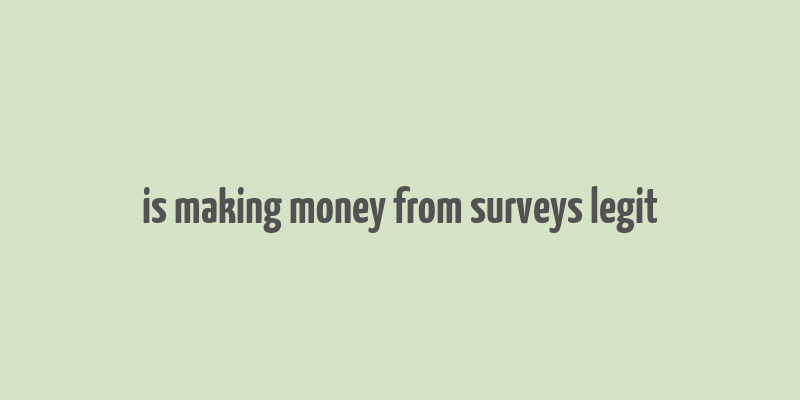 is making money from surveys legit