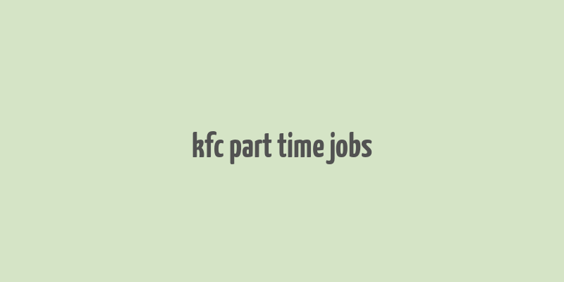 kfc part time jobs