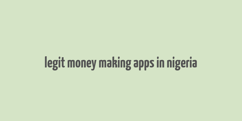 legit money making apps in nigeria