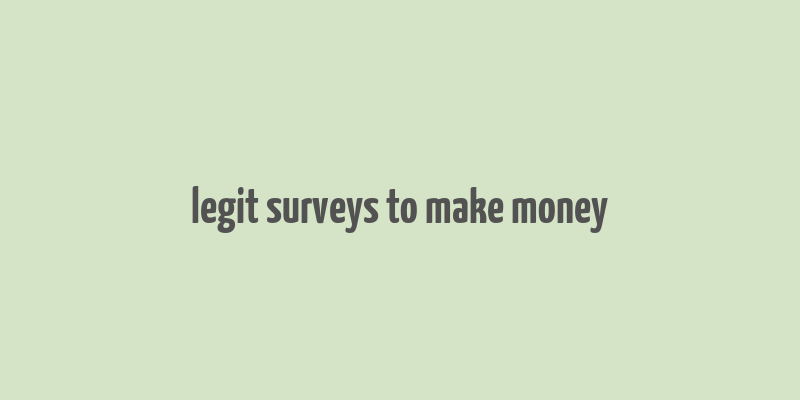 legit surveys to make money