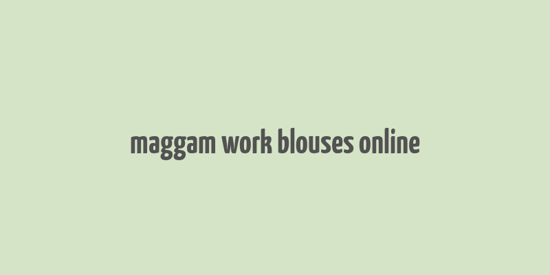 maggam work blouses online