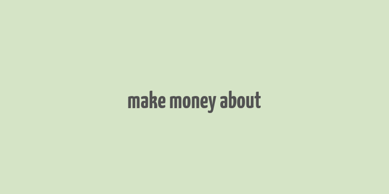 make money about