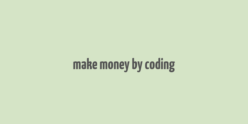 make money by coding