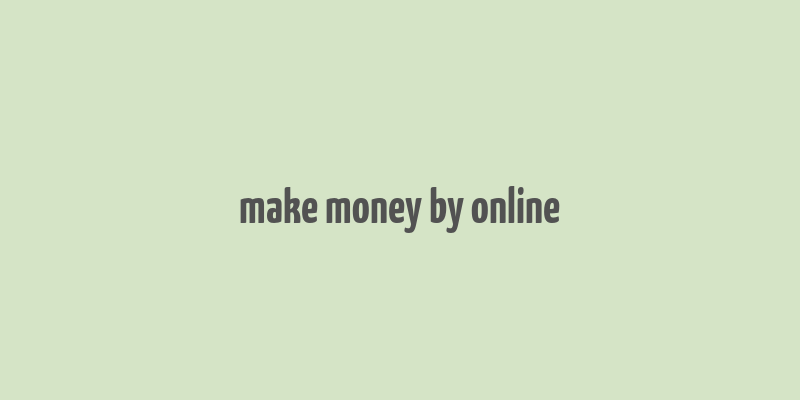 make money by online