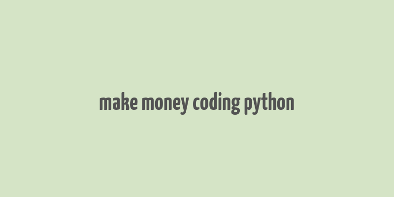 make money coding python