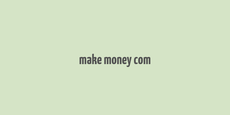 make money com