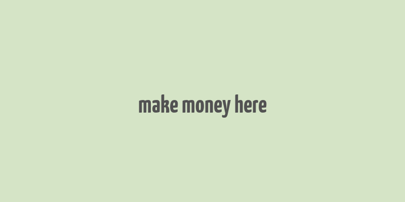 make money here