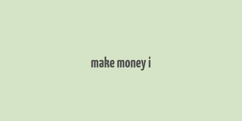 make money i