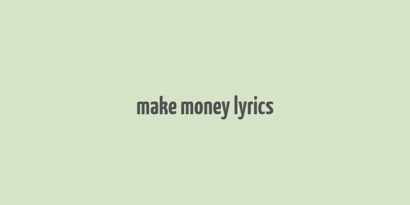 make money lyrics