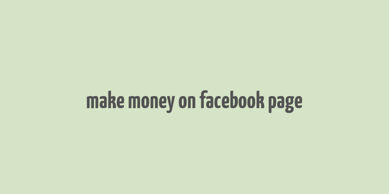 make money on facebook page