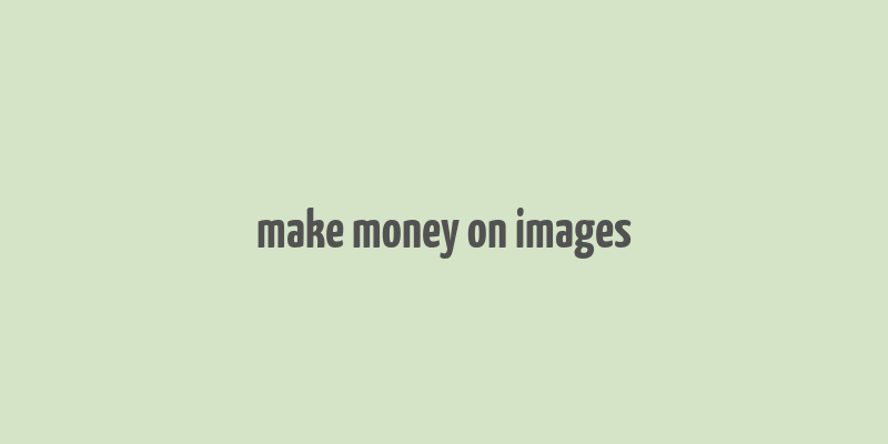 make money on images