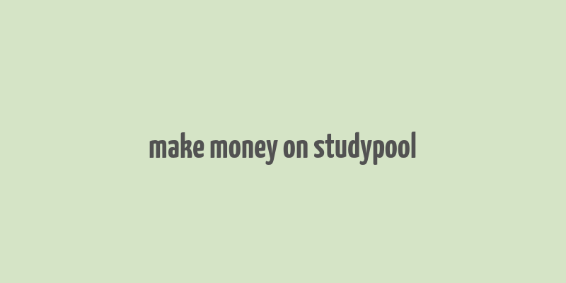 make money on studypool