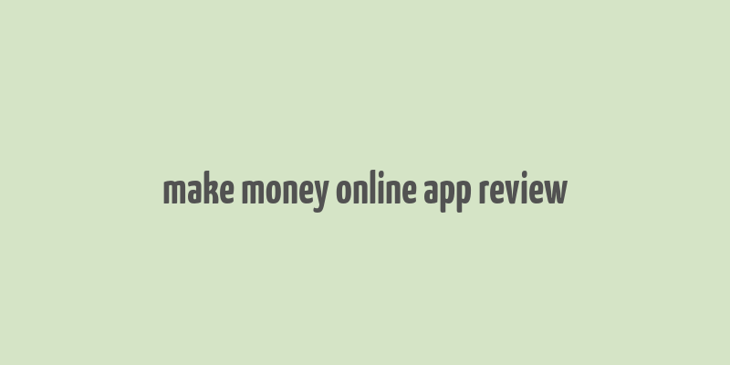 make money online app review